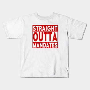 Straight Outta Mandates Kids T-Shirt